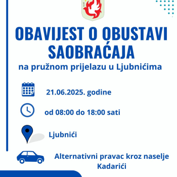 U subotu, 21.06. obustava saobraćaja na pružnom prijelazu Ljubnići